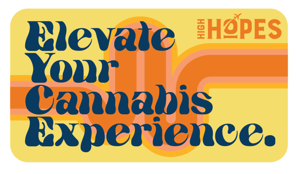 A yellow background layered on top of orange-toned multi-shade waveform style lines. Text in the center of the stickerreads: "Elevate your cannabis experience." High Hopes Dispensary’s logo is in the top right corner.